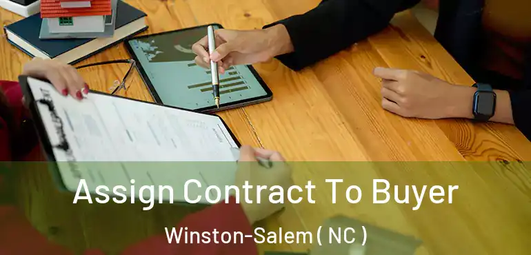  Assign Contract To Buyer Winston-Salem ( NC )