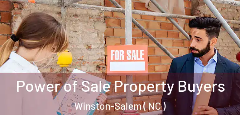  Power of Sale Property Buyers Winston-Salem ( NC )