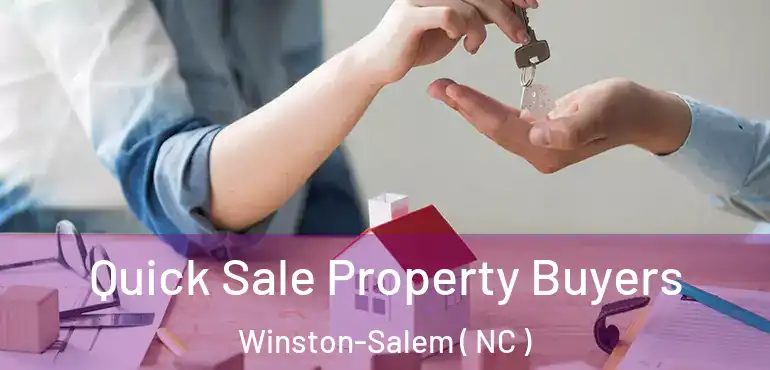  Quick Sale Property Buyers Winston-Salem ( NC )