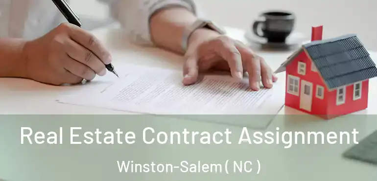 Real Estate Contract Assignment Winston-Salem ( NC )