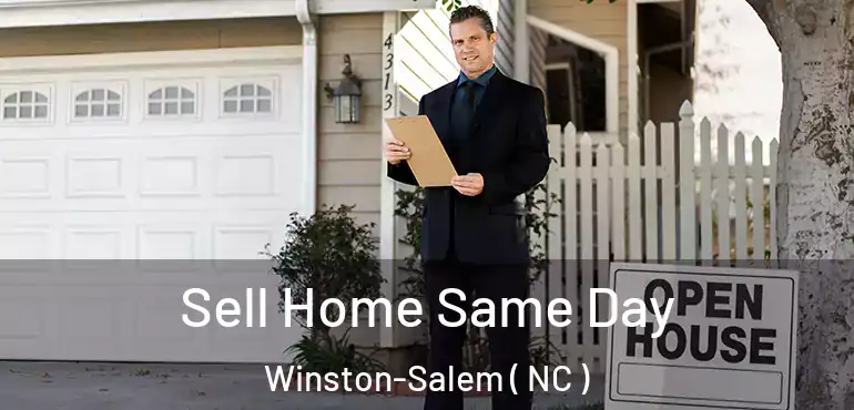  Sell Home Same Day Winston-Salem ( NC )