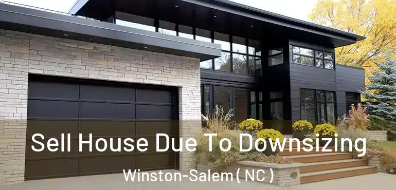  Sell House Due To Downsizing Winston-Salem ( NC )