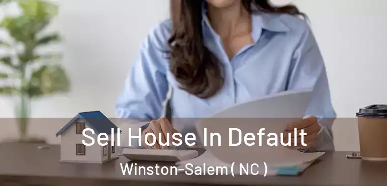  Sell House In Default Winston-Salem ( NC )