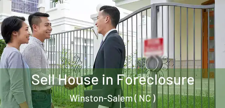  Sell House in Foreclosure Winston-Salem ( NC )