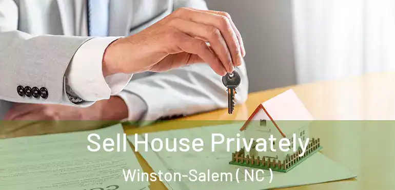  Sell House Privately Winston-Salem ( NC )