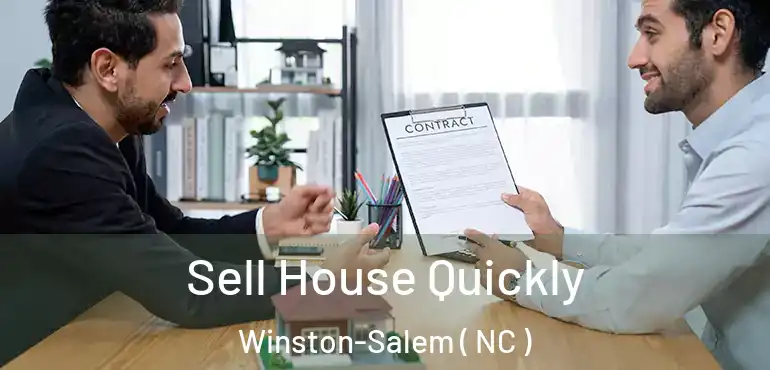  Sell House Quickly Winston-Salem ( NC )