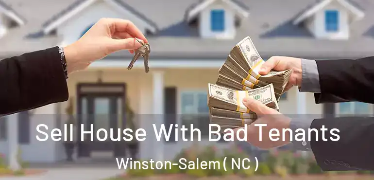  Sell House With Bad Tenants Winston-Salem ( NC )