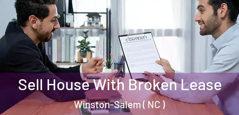  Sell House With Broken Lease Winston-Salem ( NC )