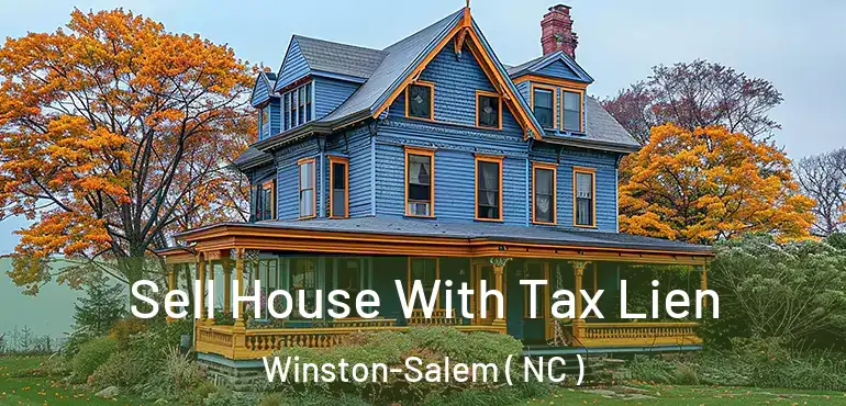  Sell House With Tax Lien Winston-Salem ( NC )