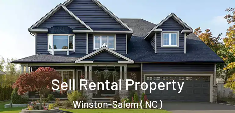  Sell Rental Property Winston-Salem ( NC )