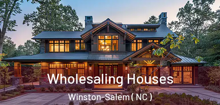  Wholesaling Houses Winston-Salem ( NC )